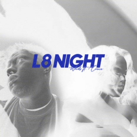L8 Night ft. Ciana | Boomplay Music