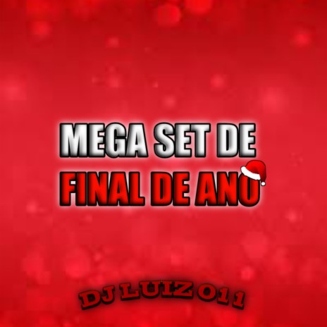 MEGA SET DE FINAL DO ANO | Boomplay Music