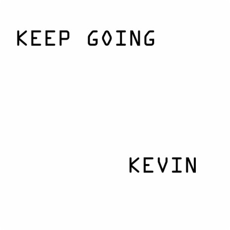 KEEP GOING | Boomplay Music