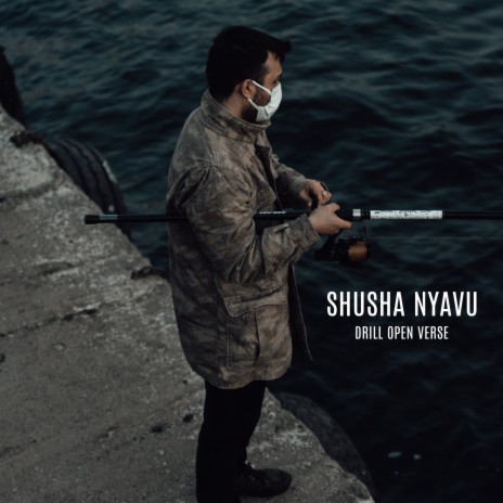 Shusha Nyavu(Drill Open Verse) (Remix) | Boomplay Music
