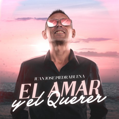 El Amar Y El Querer | Boomplay Music