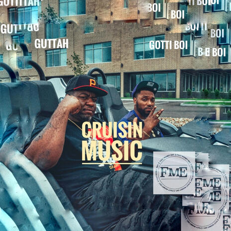 Cruisin Musik ft. Gotti Boi | Boomplay Music