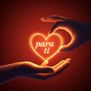 Para ti lyrics | Boomplay Music