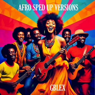 Afro Sped up Versions