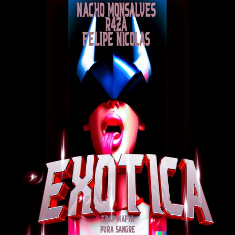 Exotica ft. Felipe Nicolas, R4za & Nacho Monsalves | Boomplay Music