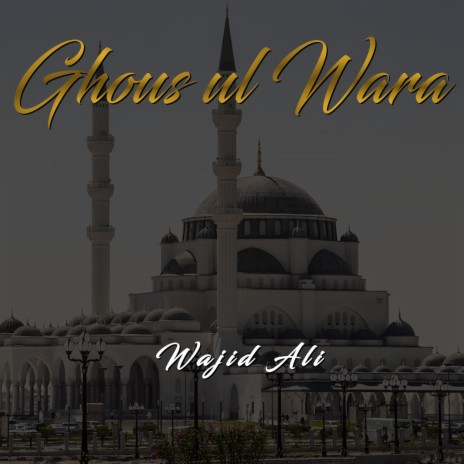 Ghous ul Wara | Boomplay Music