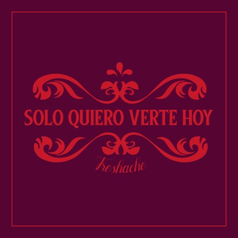 Solo Quiero Verte Hoy | Boomplay Music