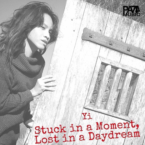 Stuck in a Moment, Lost in a Daydream | Boomplay Music