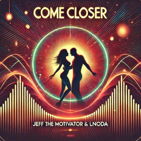 Come Closer ft. Lnoda