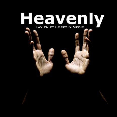 Heavenly ft. Ldrez & Medic | Boomplay Music