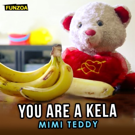 You Are a Kela | Boomplay Music