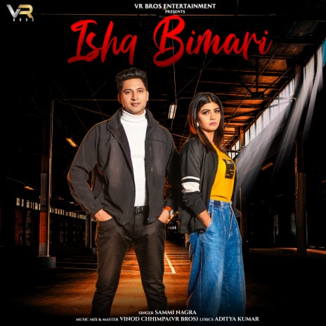 Ishq Bimari ft. VR Bros | Boomplay Music