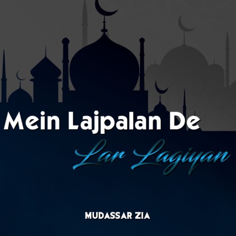 Mein Lajpalan De Lar Lagiyan