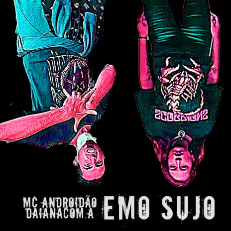 Emo Sujo ft. daianacom.a | Boomplay Music