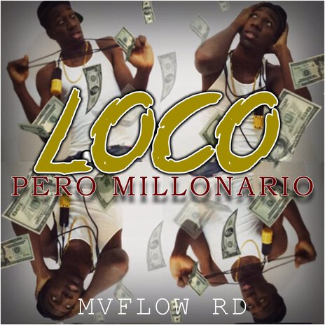 Loco Pero Millonario | Boomplay Music