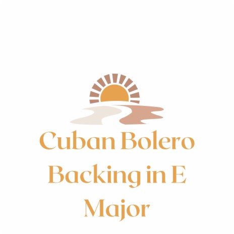 Cuban Bolero in E Major
