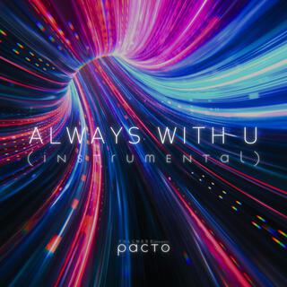 Always With U (Pacto)