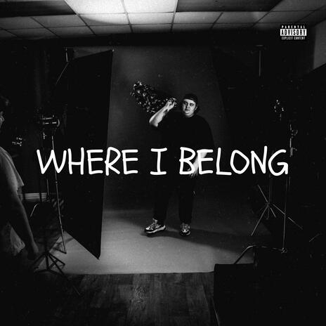 Where I Belong | Boomplay Music