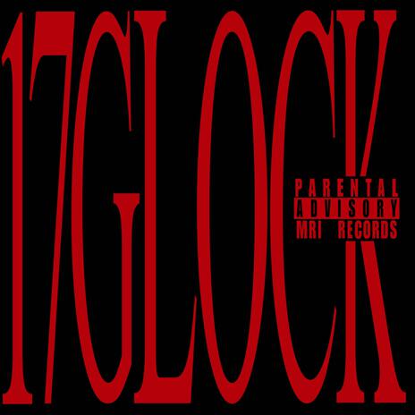 17GLOCK | Boomplay Music