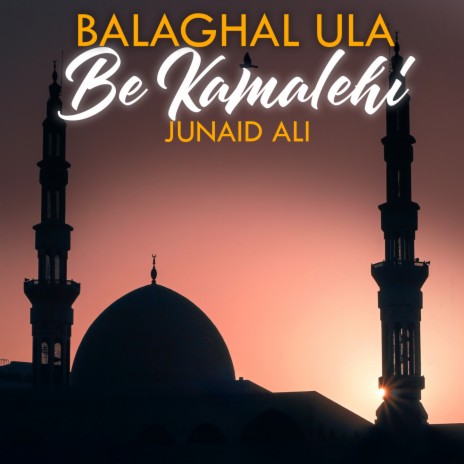 Balaghal Ula Be Kamalehi | Boomplay Music