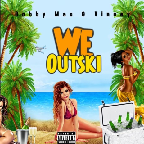 We Outski ft. Bobby Mac | Boomplay Music