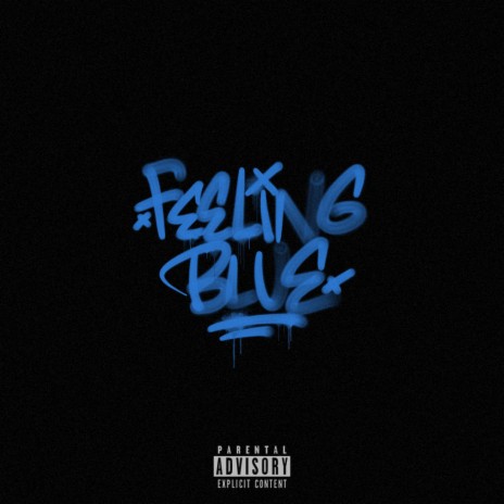 FEELING BLUE | Boomplay Music