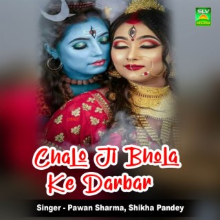 Chalo Ji Bhola Ke Darbar