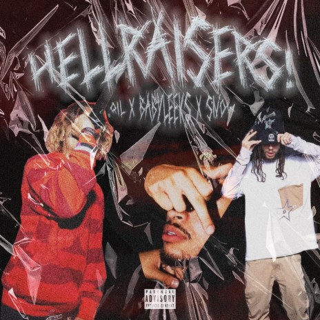 Hellraisers! ft. Qil & $now. | Boomplay Music