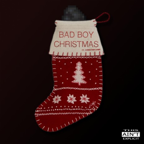 Bad Boy Christmas ft. Christian Sams | Boomplay Music