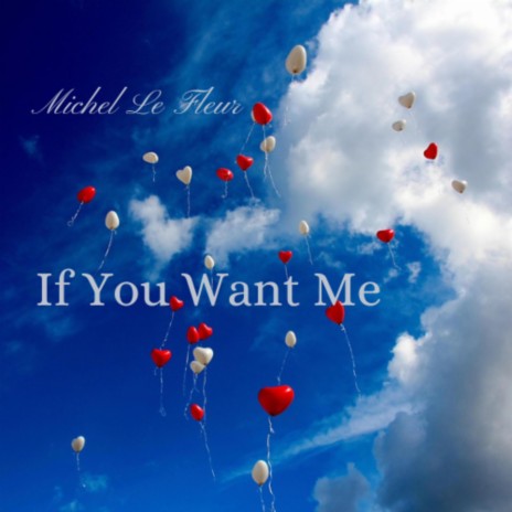 If You Want Me | Boomplay Music