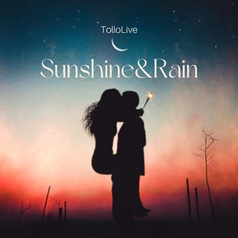 Sunshine & Rain | Boomplay Music