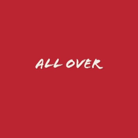 All over | Boomplay Music
