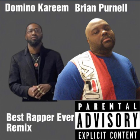 Best Rapper Ever (Remix) ft. Domino Kareem