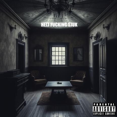 Helt fucking sjuk | Boomplay Music