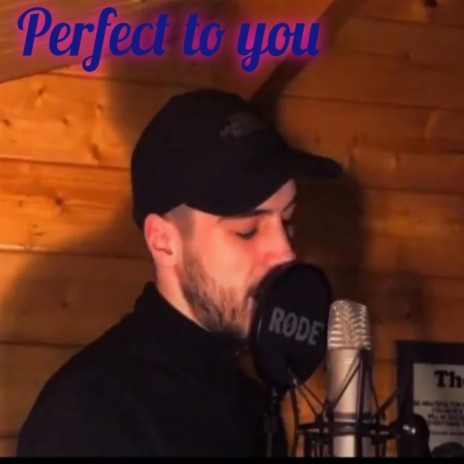 Perfect to you | Boomplay Music