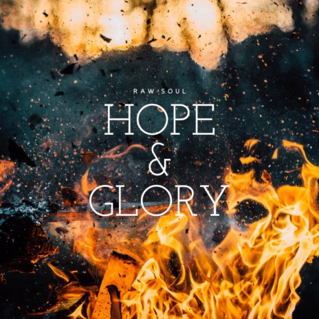 Hope & Glory | Boomplay Music