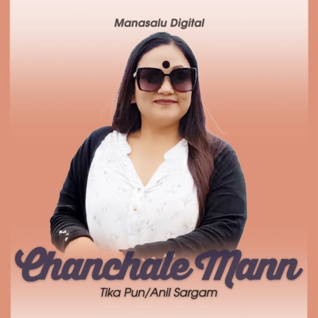 Chanchale Mann ft. Anil Sargam | Boomplay Music