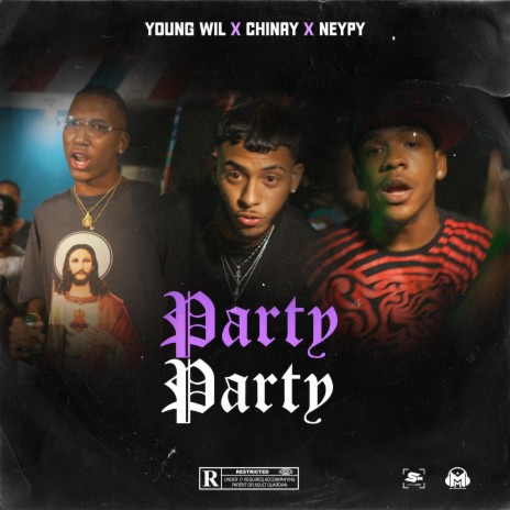 Party Party ft. youngwil rd, chinay & neipy the boss | Boomplay Music