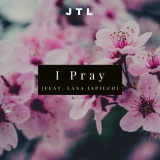 I Pray