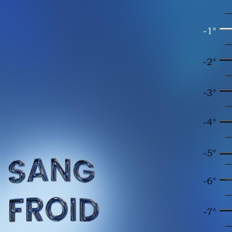 Sang Froid -1°