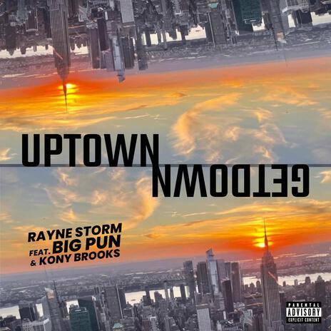 Uptown Getdown ft. Big Pun & Kony Brooks | Boomplay Music