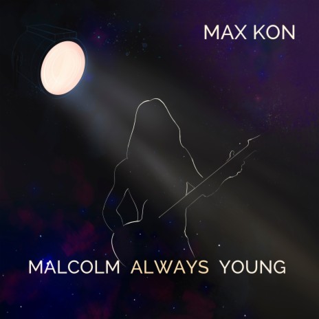 Malcolm Always Young | Boomplay Music