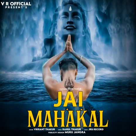 Jai Mahakal ft. Rahul Thakur | Boomplay Music