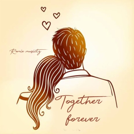 Together forever | Boomplay Music