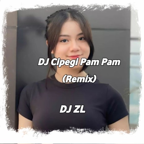 DJ CIPEGI PAM PAM (Remix) | Boomplay Music