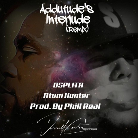 Addutude's Interlude Mix ft. Atum Hunter & Phill Real | Boomplay Music