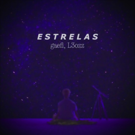 Estrelas ft. L3ozz & Next Summer | Boomplay Music