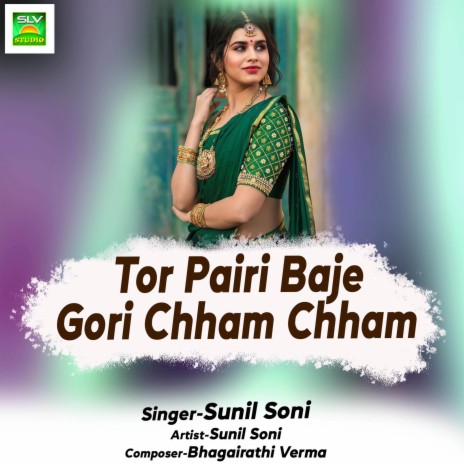 Tor Pairi Baje Gori Chham Chham ft. Jyoti Chandrakar | Boomplay Music