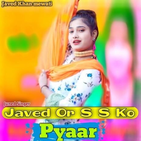 Javed Or S S Ko Pyaar