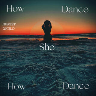 How She Dance